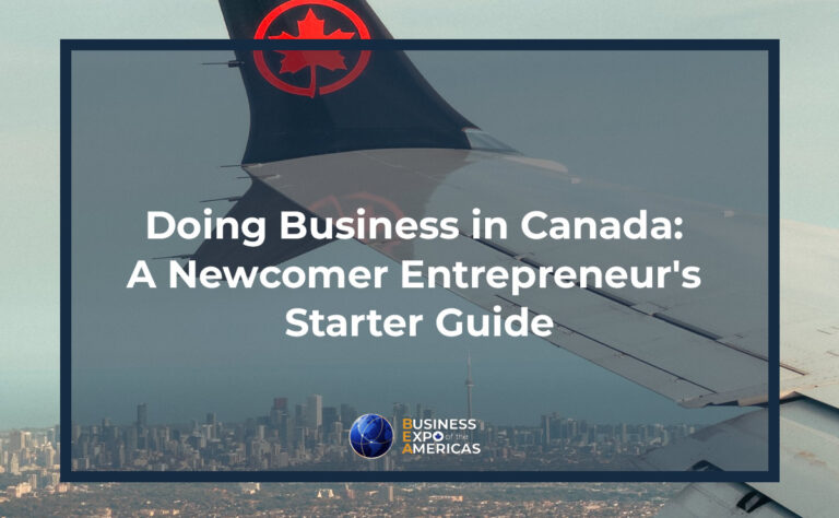 Doing Business in Canada: A Newcomer Entrepreneur's Starter Guide