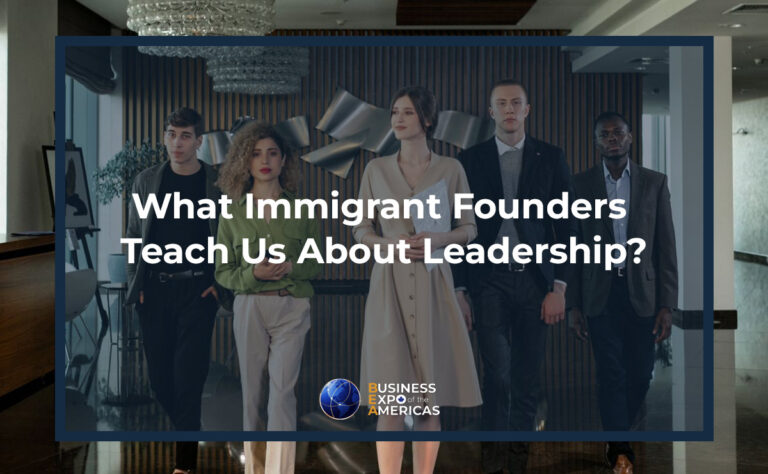 What Immigrant Founders Teach Us About Leadership?
